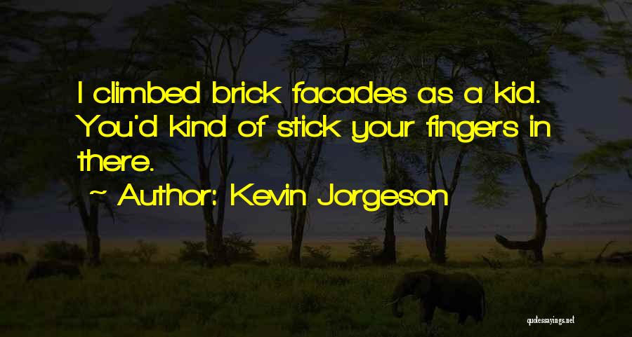 Stick In There Quotes By Kevin Jorgeson