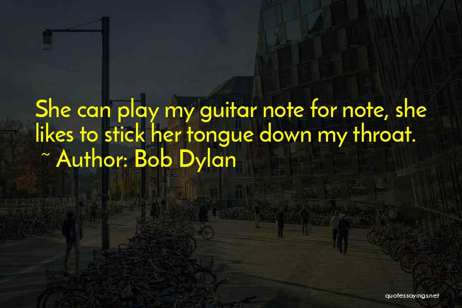 Stick My Tongue Out Quotes By Bob Dylan