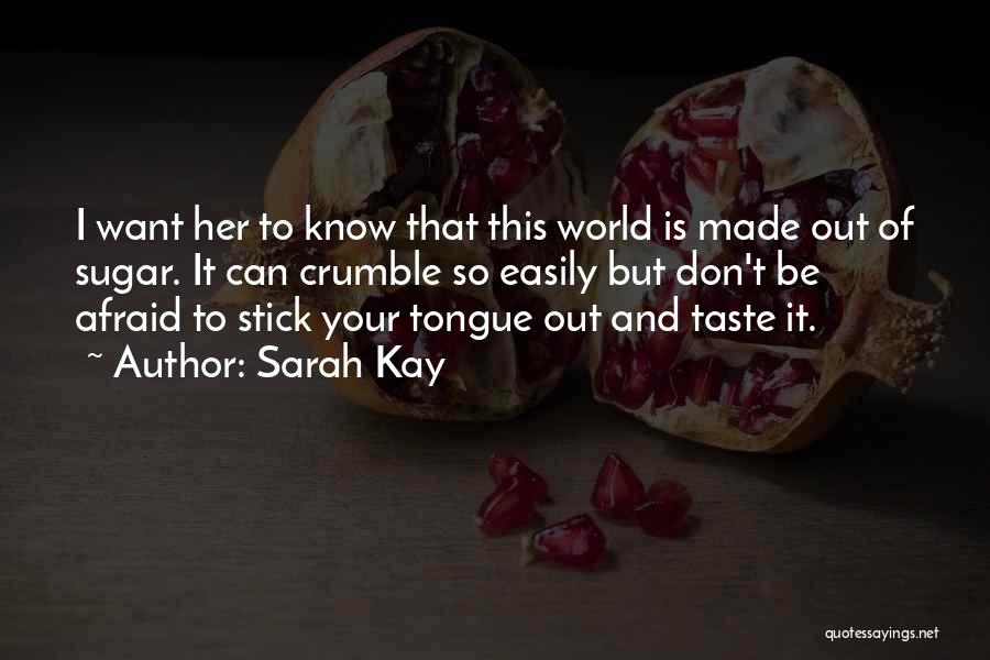 Stick My Tongue Out Quotes By Sarah Kay