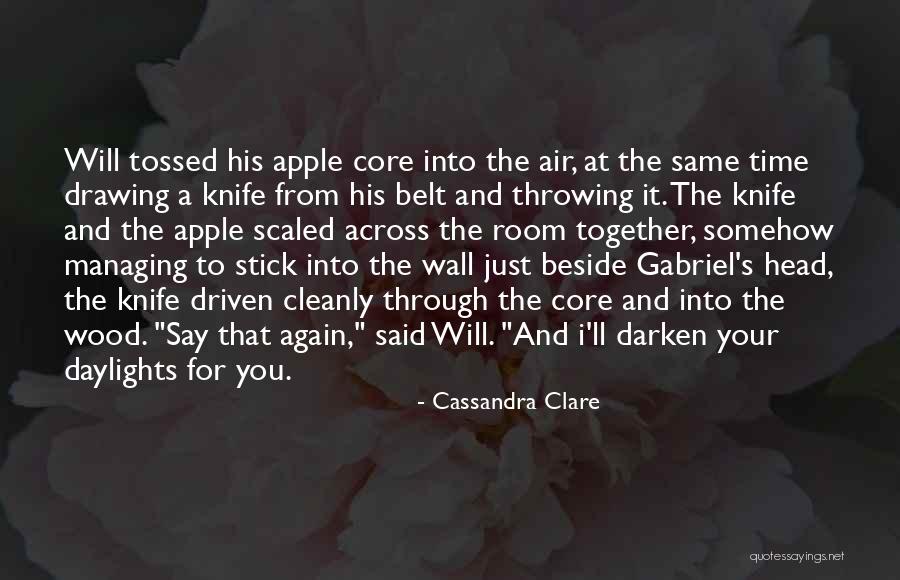 Stick On The Wall Quotes By Cassandra Clare