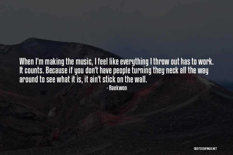 Stick On The Wall Quotes By Raekwon Stick On The Wall Quotes By Raekwon