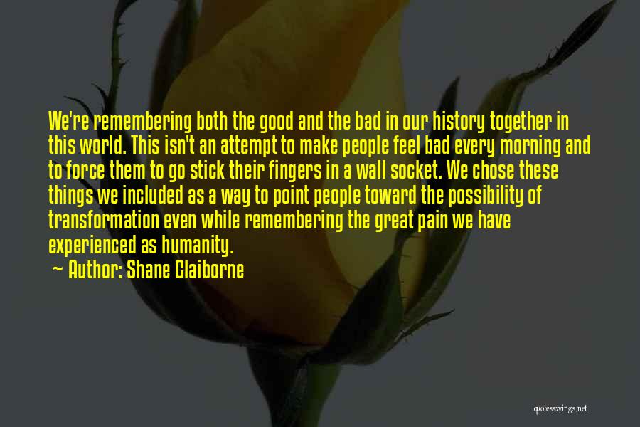 Stick On The Wall Quotes By Shane Claiborne