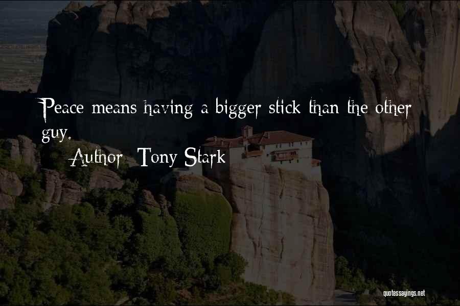 Stick To One Guy Quotes By Tony Stark