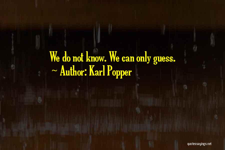 Stick To The Basics Quotes By Karl Popper