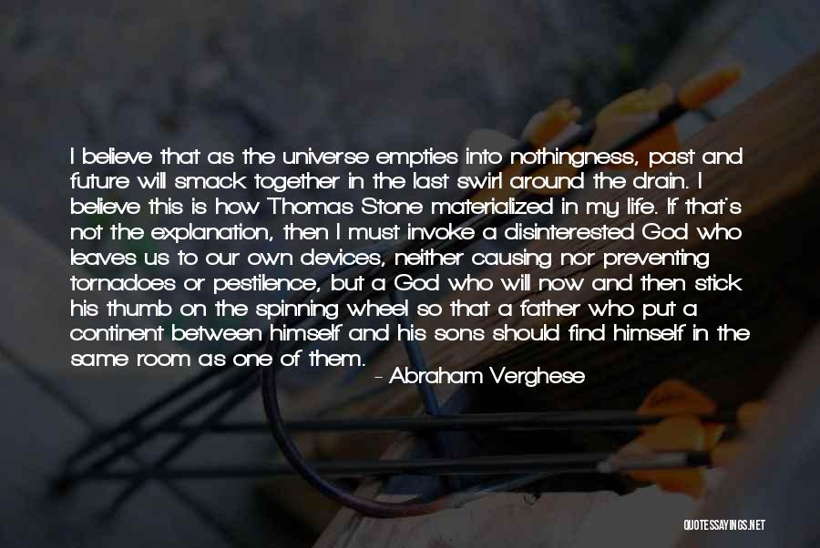 Stick Together Quotes By Abraham Verghese