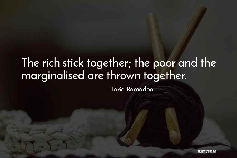 Stick Together Quotes By Tariq Ramadan