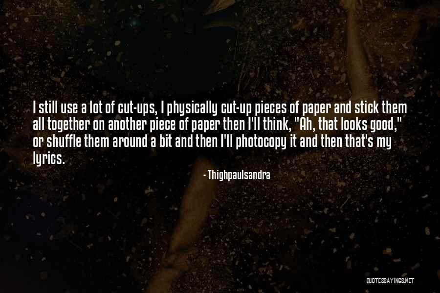 Stick Together Quotes By Thighpaulsandra