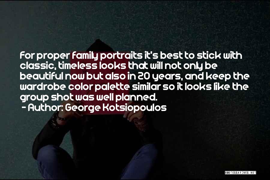 Stick Up For Family Quotes By George Kotsiopoulos