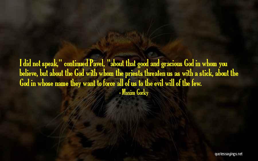 Stick With God Quotes By Maxim Gorky Stick With God Quotes By Maxim Gorky