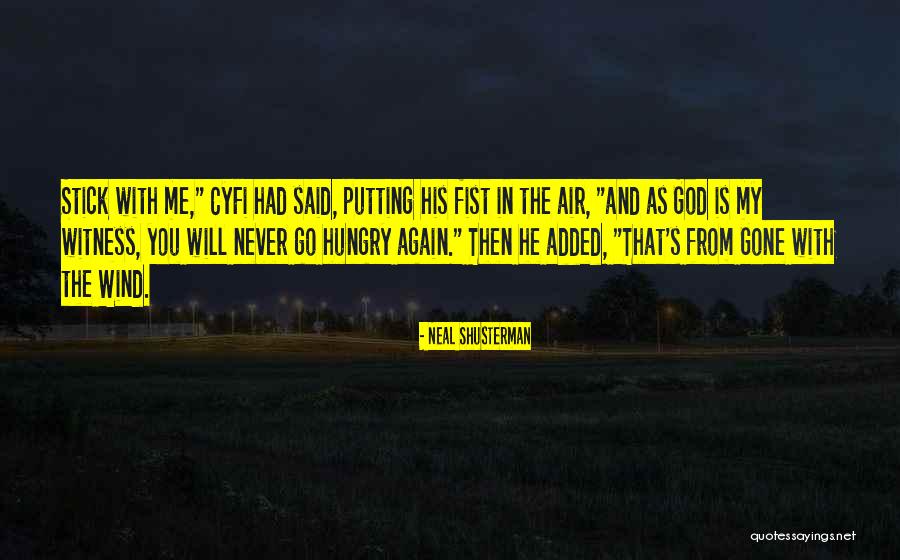 Stick With God Quotes By Neal Shusterman Stick With God Quotes By Neal Shusterman