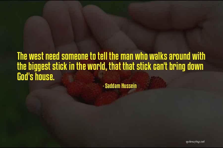 Stick With God Quotes By Saddam Hussein Stick With God Quotes By Saddam Hussein