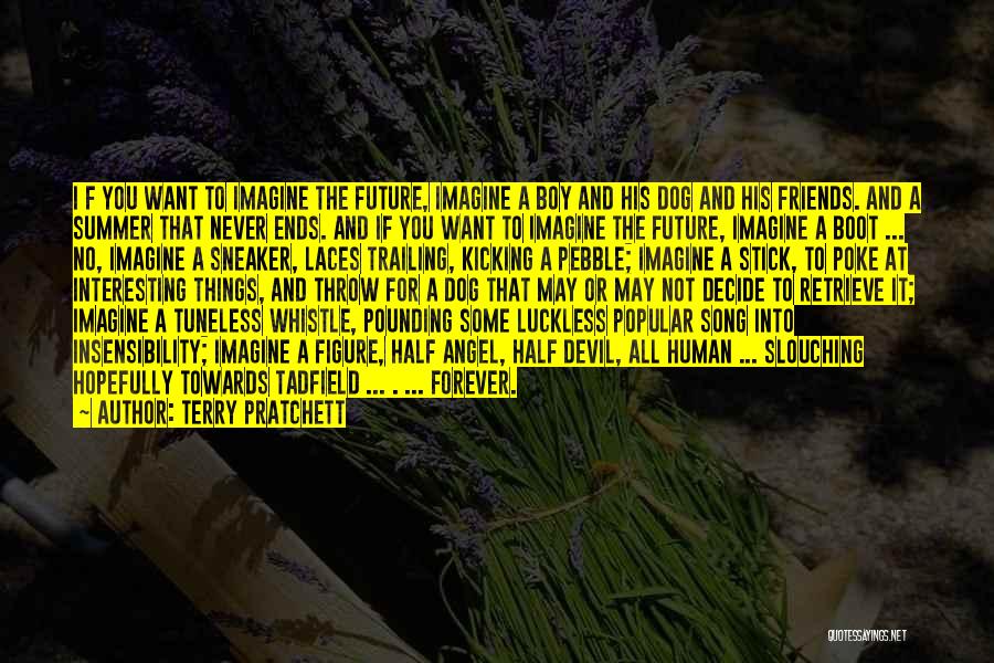 Stick With You Forever Quotes By Terry Pratchett