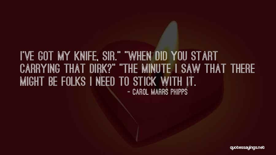 Stick With You Quotes By Carol Marrs Phipps Stick With You Quotes By Carol Marrs Phipps