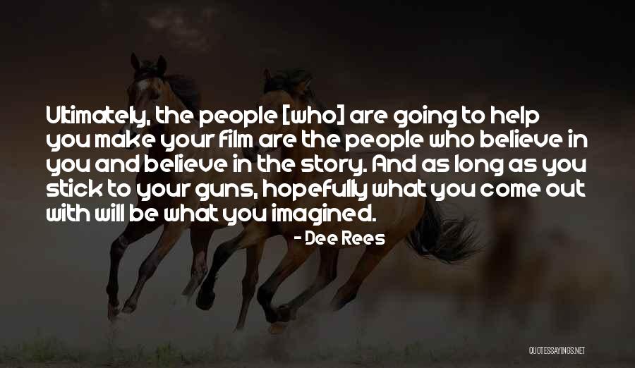 Stick With You Quotes By Dee Rees Stick With You Quotes By Dee Rees