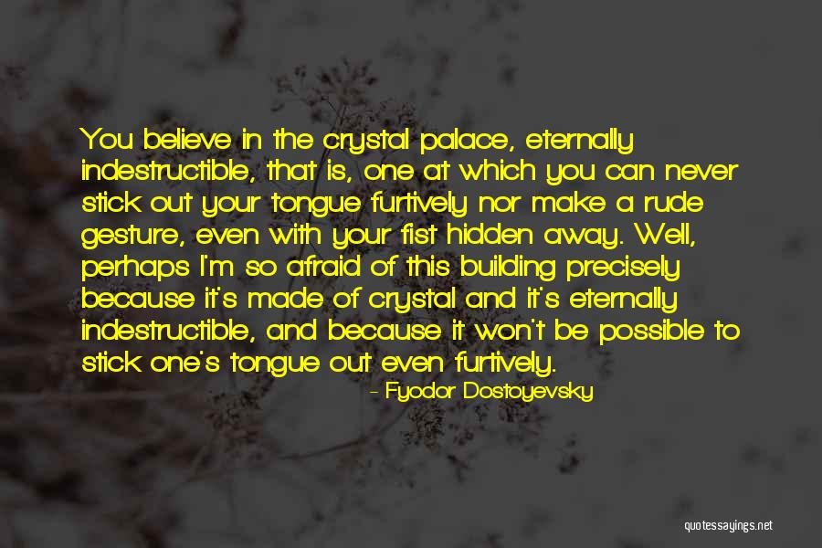 Stick With You Quotes By Fyodor Dostoyevsky Stick With You Quotes By Fyodor Dostoyevsky