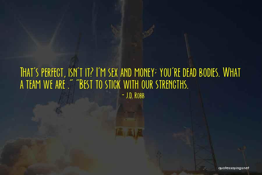 Stick With You Quotes By J.D. Robb Stick With You Quotes By J.D. Robb