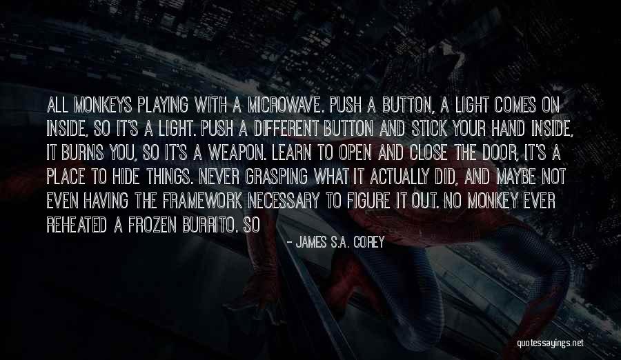 Stick With You Quotes By James S.A. Corey Stick With You Quotes By James S.A. Corey