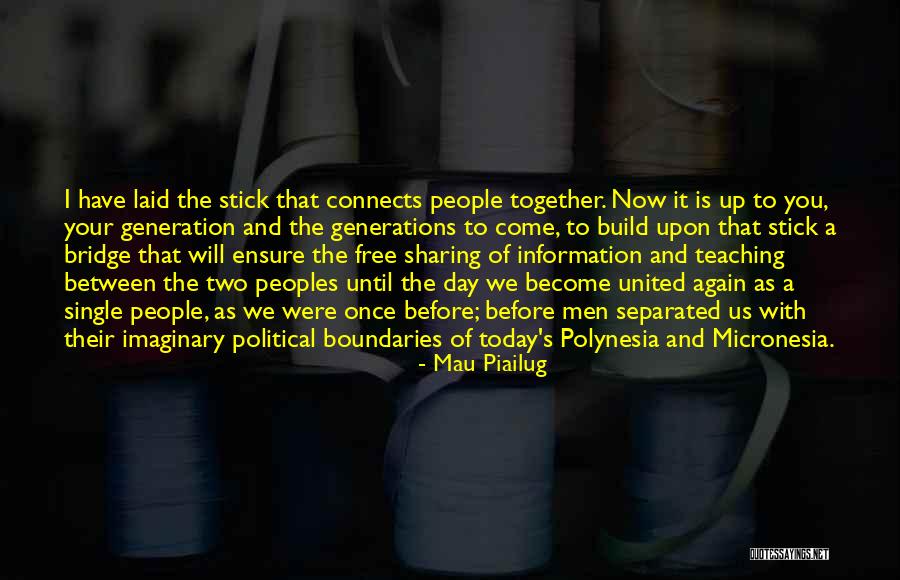 Stick With You Quotes By Mau Piailug Stick With You Quotes By Mau Piailug