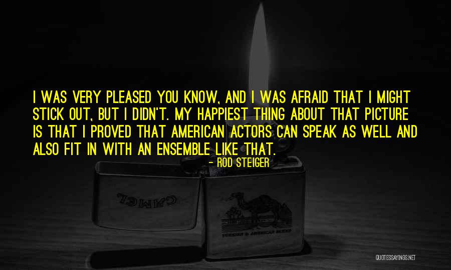 Stick With You Quotes By Rod Steiger Stick With You Quotes By Rod Steiger