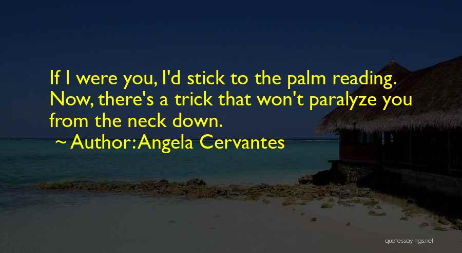 Stick Your Neck Out Quotes By Angela Cervantes