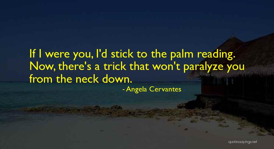 Stick Your Neck Out Quotes By Angela Cervantes