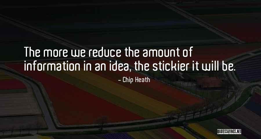 Stickier Quotes By Chip Heath Stickier Quotes By Chip Heath