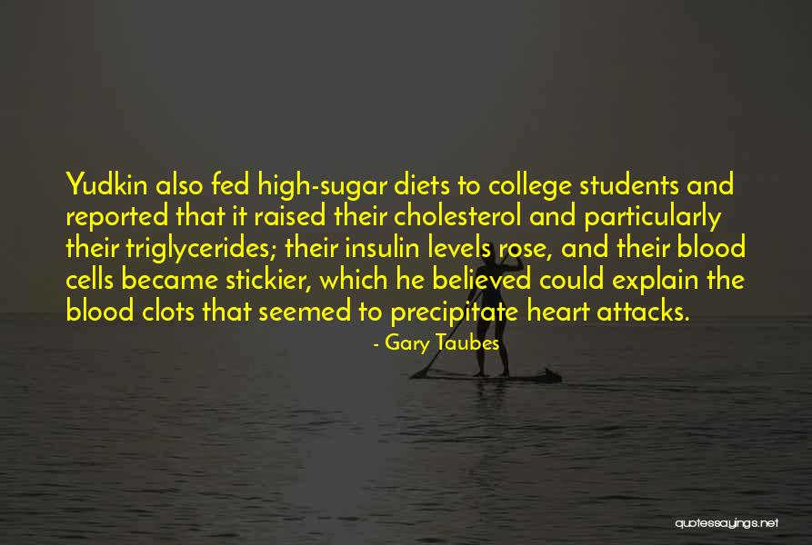 Stickier Quotes By Gary Taubes Stickier Quotes By Gary Taubes
