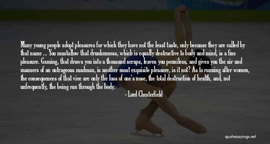 Stickier Quotes By Lord Chesterfield Stickier Quotes By Lord Chesterfield