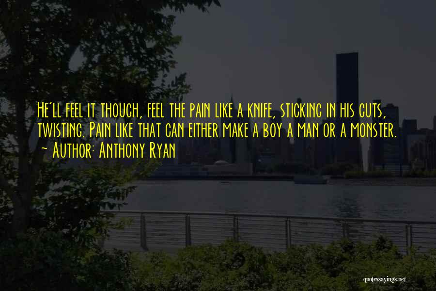 Sticking By Your Man Quotes By Anthony Ryan