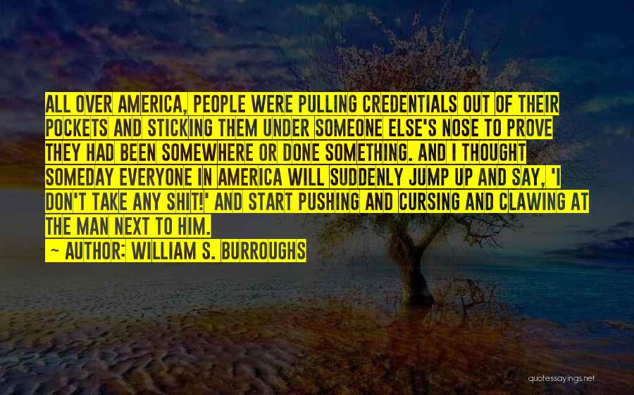 Sticking By Your Man Quotes By William S. Burroughs