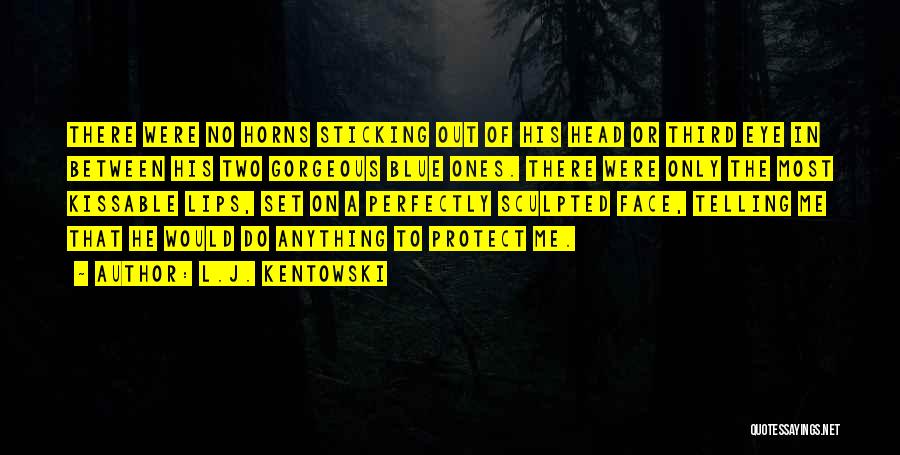 Sticking In There Quotes By L.J. Kentowski