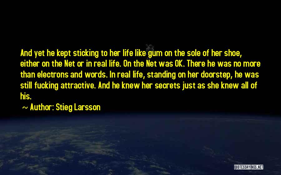 Sticking In There Quotes By Stieg Larsson