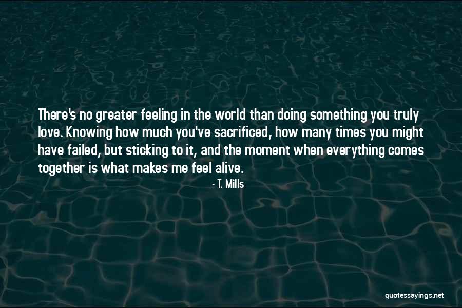 Sticking In There Quotes By T. Mills