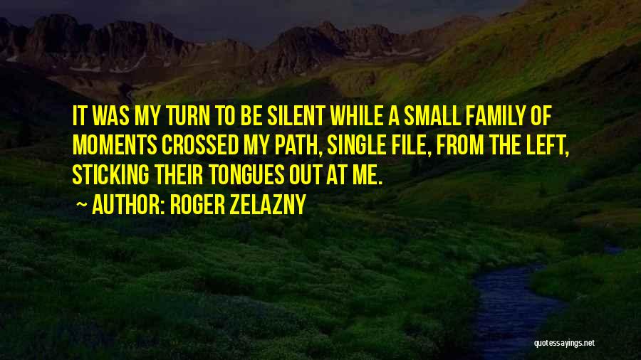 Sticking It Out Quotes By Roger Zelazny