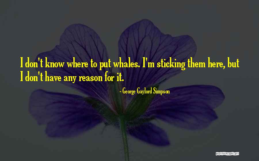 Sticking It Quotes By George Gaylord Simpson Sticking It Quotes By George Gaylord Simpson