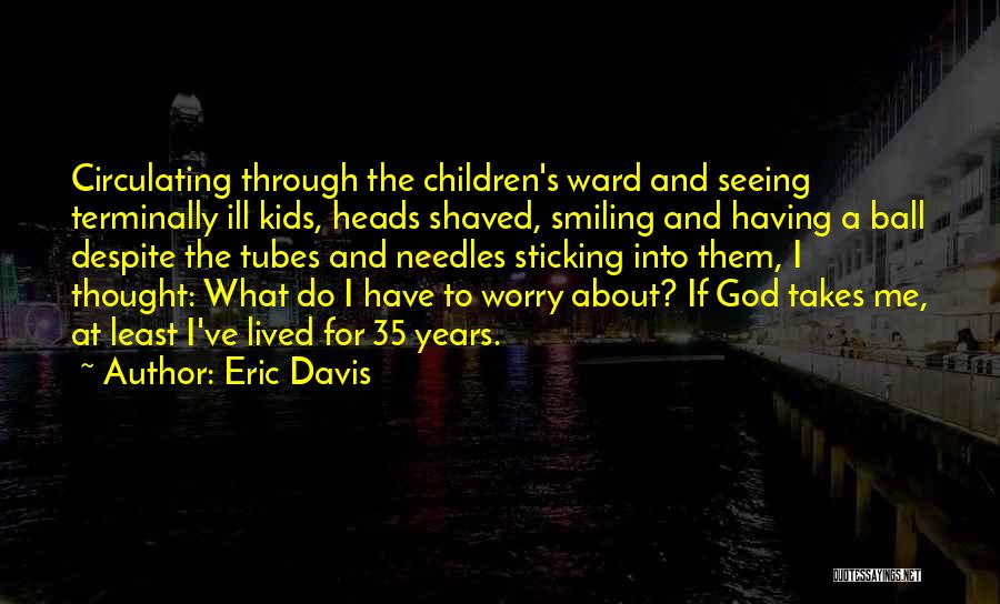 Sticking It Through Quotes By Eric Davis