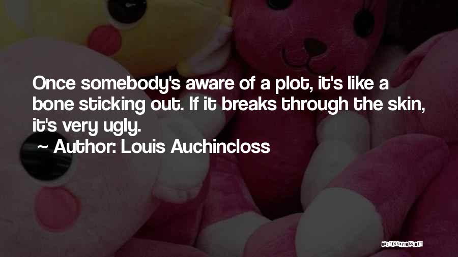 Sticking It Through Quotes By Louis Auchincloss