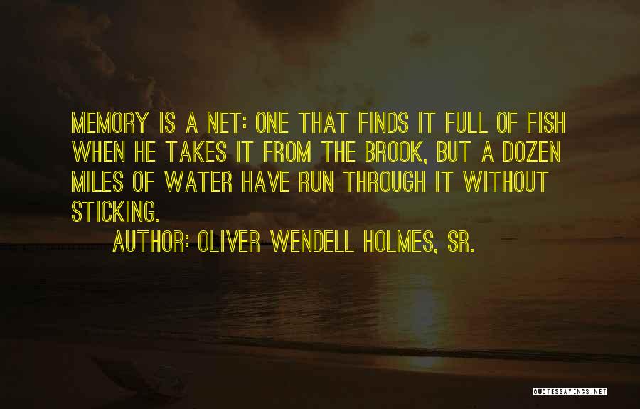 Sticking It Through Quotes By Oliver Wendell Holmes, Sr.