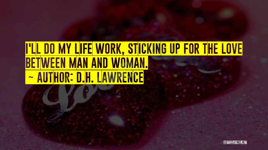 Sticking It To The Man Quotes By D.H. Lawrence