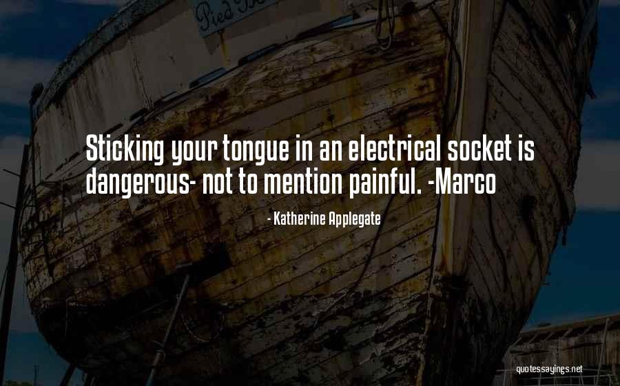 Sticking Out Tongue Quotes By Katherine Applegate Sticking Out Tongue Quotes By Katherine Applegate
