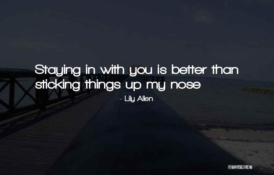Sticking Things Up Quotes By Lily Allen Sticking Things Up Quotes By Lily Allen