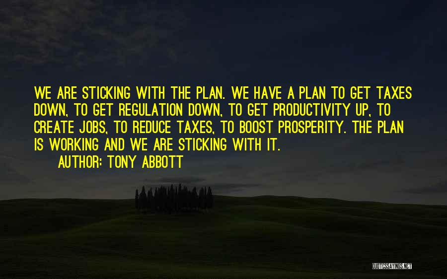 Sticking To A Plan Quotes By Tony Abbott