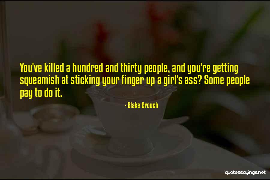Sticking To It Quotes By Blake Crouch Sticking To It Quotes By Blake Crouch