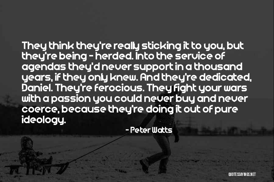 Sticking To It Quotes By Peter Watts Sticking To It Quotes By Peter Watts