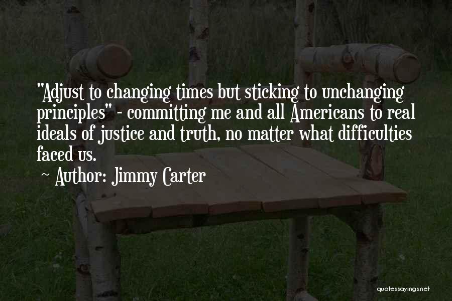 Sticking To Principles Quotes By Jimmy Carter