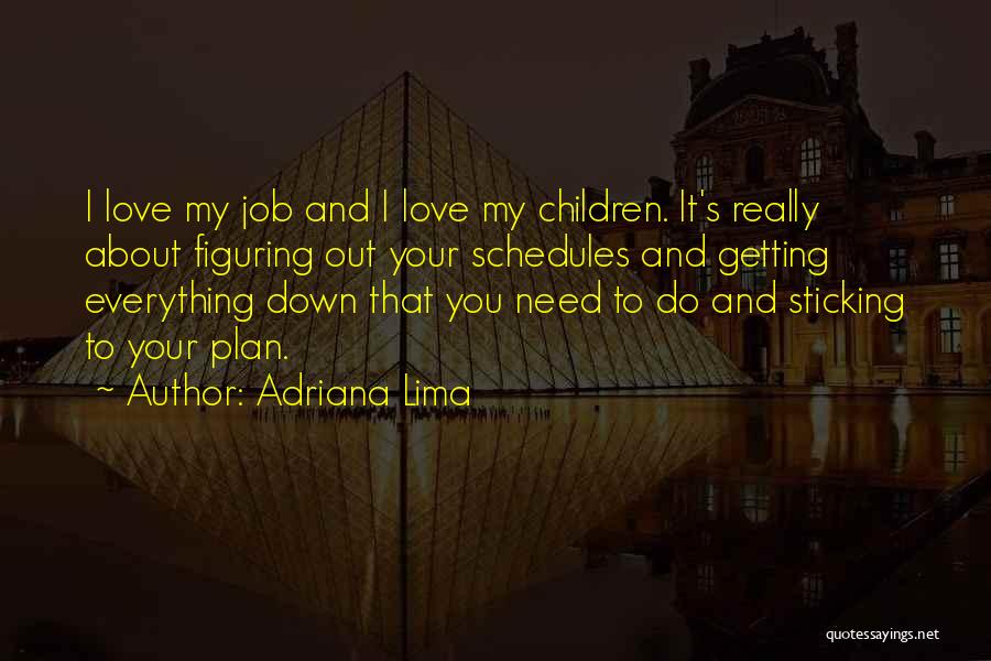 Sticking To Your Plan Quotes By Adriana Lima