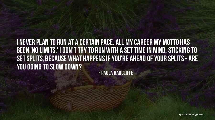 Sticking To Your Plan Quotes By Paula Radcliffe