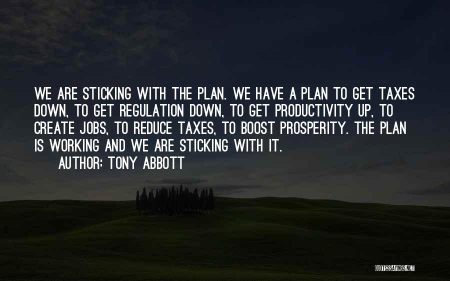 Sticking To Your Plan Quotes By Tony Abbott