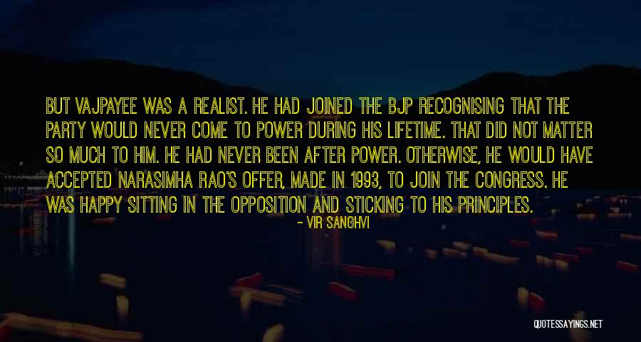 Sticking To Your Principles Quotes By Vir Sanghvi Sticking To Your Principles Quotes By Vir Sanghvi
