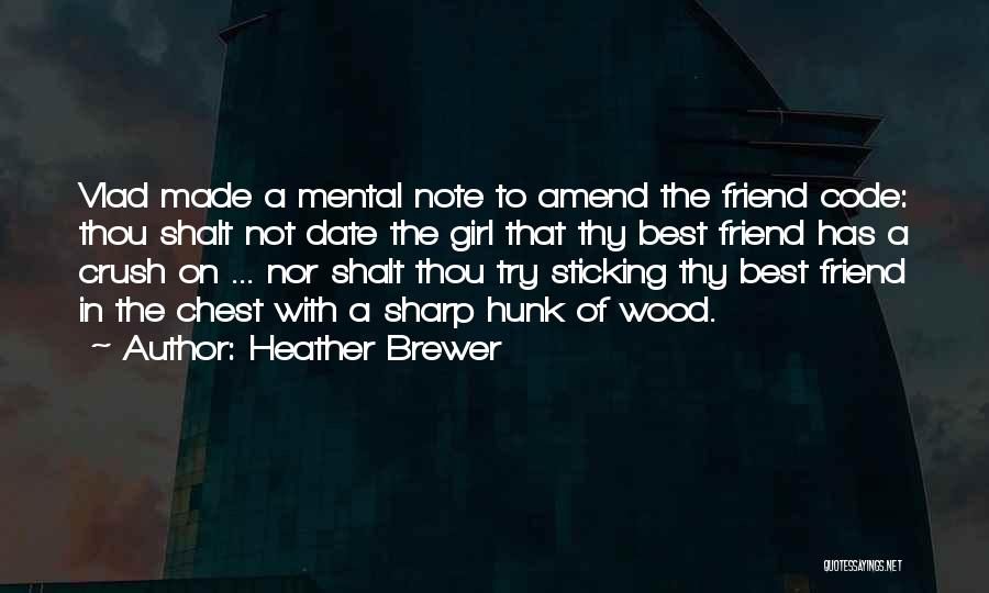 Sticking Up For Your Girl Quotes By Heather Brewer